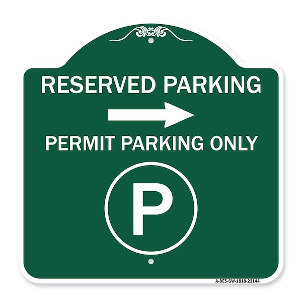 Signmission Reserved Parking Permit Parking W/ & Right Arrow Heavy-Gauge Alum Sign, 18" x 18", GW-1818-23144 A-DES-GW-1818-23144 - main